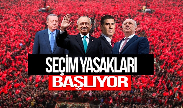 Seçim Yasakları Başlıyor!
