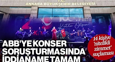 ABB'ye Konser Soruşturmasında İddianame Tamam: 14 Kişiye 'Nitelikli Zimmet' Suçlaması