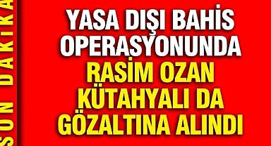 Rasim Ozan Kütahyalı da gözaltına alındı