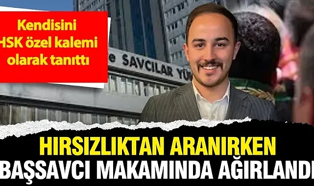 Kendisini HSK Özel Kalemi olarak tanıttı.Hırsızlıktan aranırken başsavcı makamlarında ağırlandı
